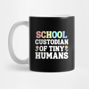 School Custodian Of Tiny Humans Mug